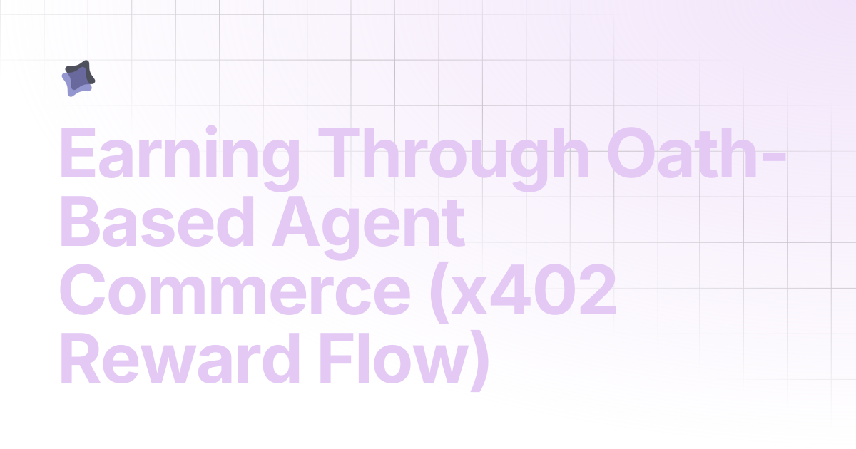 Earning Through Oath-Based Agent Commerce (x402 Reward Flow) | AOZ Docs