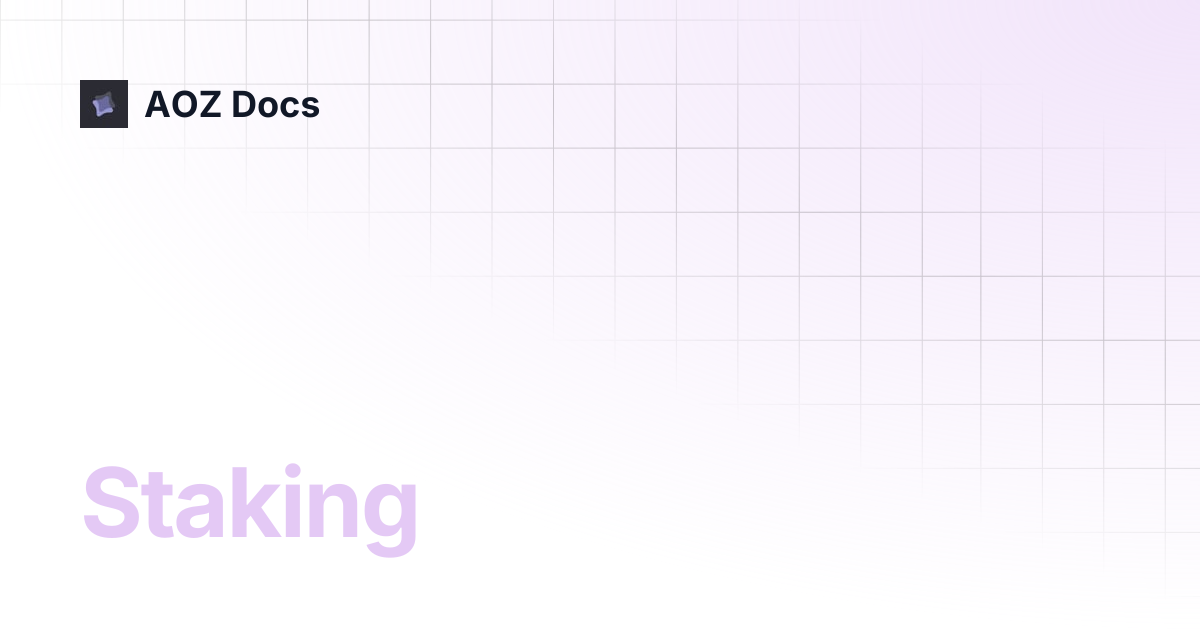 Staking | AOZ Docs